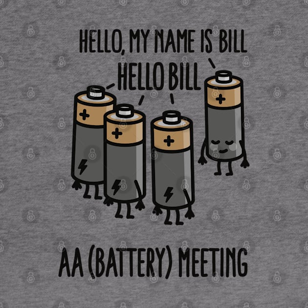 AA Meeting - Hello my name is ... - Battery by LaundryFactory